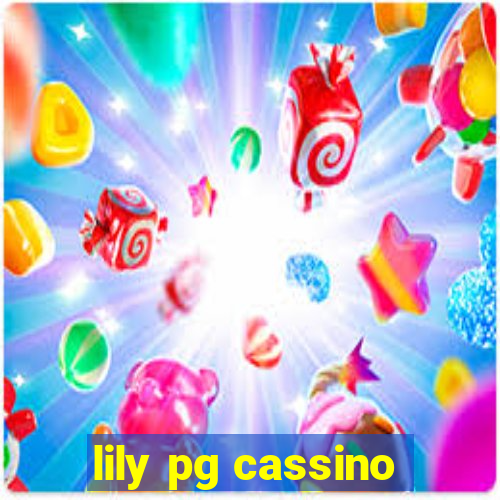 lily pg cassino